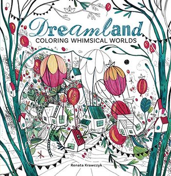 portada Dreamland: Coloring Whimsical Worlds (en Inglés)
