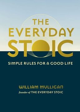 portada The Everyday Stoic: Simple Rules for a Good Life (en Inglés)
