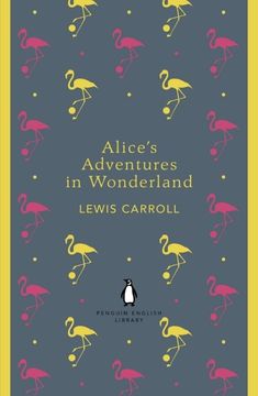 portada Alice's Adventures in Wonderland and Through the Looking Glass (The Penguin English Library) (en Inglés)