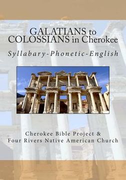 portada Galatians to Colossians in Cherokee: Syllabary-Phonetic-English