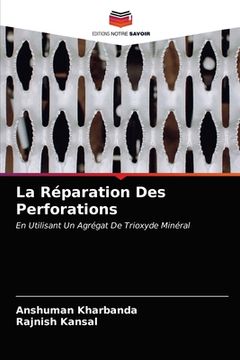 portada La Réparation Des Perforations (en Francés)