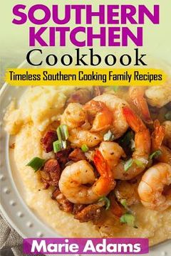 portada Southern Kitchen Cookbook: Timeless Southern Cooking Family recipes (en Inglés)