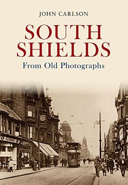 portada South Shields From Old Photographs