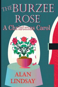 portada The Burzee Rose: A Christmas Carol (en Inglés)