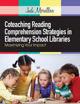 portada coteaching reading comprehension strategies in elementary school libraries: maximizing your impact (in English)