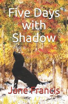 portada Five Days with Shadow (en Inglés)