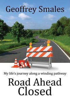 portada Road Ahead Closed: My life's journey along a winding pathway (en Inglés)