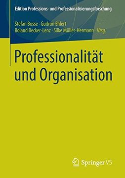 portada Professionalität und Organisation (Edition Professions- und Professionalisierungsforschung)