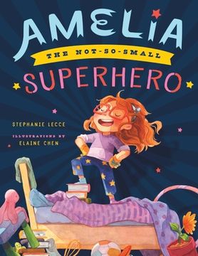 portada Amelia the Not-So-Small Superhero (in English)