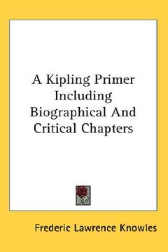 portada a kipling primer including biographical and critical chapters (en Inglés)