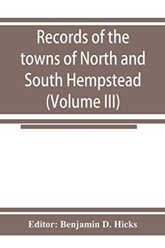 portada Records of the Towns of North and South Hempstead, Long Island, new York (Volume Iii) (in English)