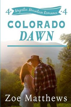 portada Colorado Dawn (Majestic Mountain Romance, Book 4) (en Inglés)