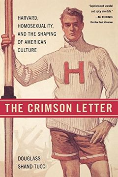portada Crimson Letter: Harvard, Homosexuality, and the Shaping of American Culture (en Inglés)