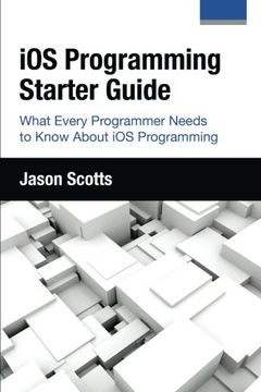 portada iOS Programming: Starter Guide: What Every Programmer Needs to Know About iOS Programming