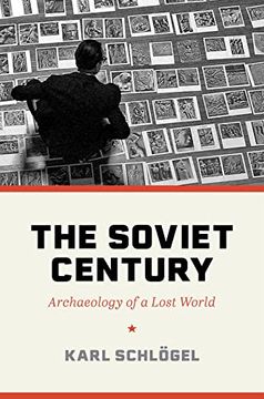 portada The Soviet Century: Archaeology of a Lost World (en Inglés)