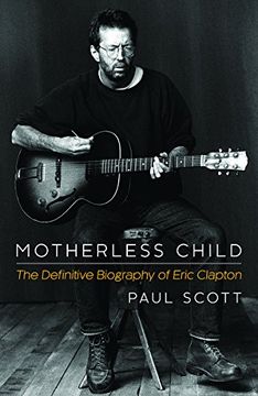 portada Motherless Child: The Definitive Biography of Eric Clapton