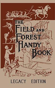 portada The Field and Forest Handy Book: New Ideas for out of Doors (The Library of American Outdoors Classics) (en Inglés)
