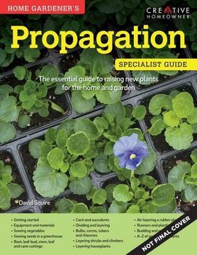 portada Home Gardeners Propagation: Raising New Plants for the Home and Garden