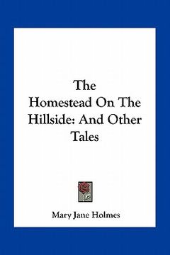 portada the homestead on the hillside: and other tales