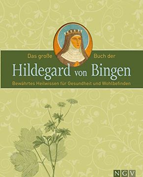 portada Das Große Buch der Hildegard von Bingen: Bewährtes Heilwissen für Gesundheit und Wohlbefinden (en Alemán)
