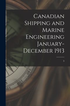 portada Canadian Shipping and Marine Engineering January-December 1913; 3