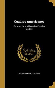 portada Cuadros Americanos: Escenas de la Vida en los Estados Unidos