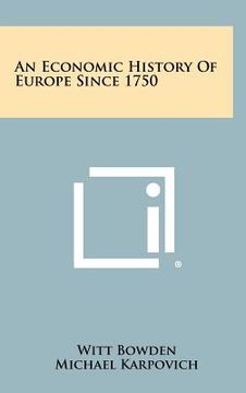 portada an economic history of europe since 1750 (en Inglés)