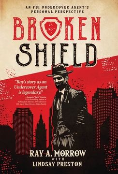 portada Broken Shield: An FBI Undercover Agent's Personal Perspective (en Inglés)