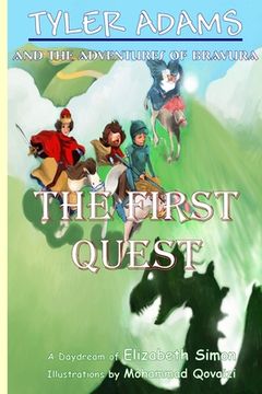 portada Tyler Adams and the Adventures of Bravura: The First Quest (en Inglés)