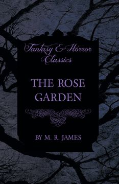 portada The Rose Garden (Fantasy and Horror Classics) (in English)