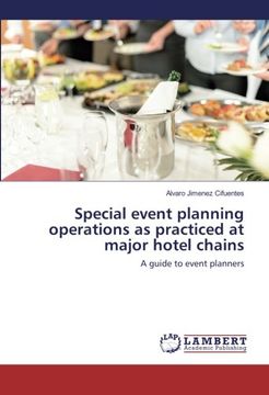 portada Special event planning operations as practiced at major hotel chains: A guide to event planners