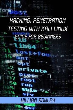 portada Hacking: Penetration Testing With Kali Linux: Guide for Beginners (en Inglés)
