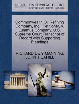 portada commonwealth oil refining company, inc., petitioner, v. lummus company. u.s. supreme court transcript of record with supporting pleadings (en Inglés)