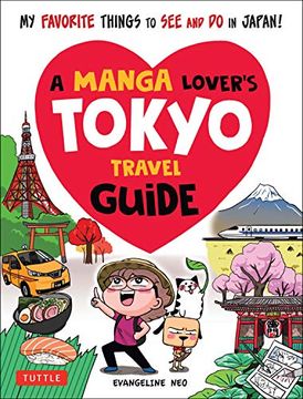 portada A Manga Lover's Tokyo Travel Guide: My Favorite Things to see and do in Japan (in English)