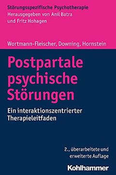 portada Postpartale Psychische Storungen: Ein Interaktionszentrierter Therapieleitfaden