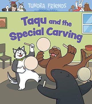portada Taqu and the Special Carving: English Edition (Nunavummi) (en Inglés)