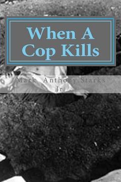 portada When A Cop Kills (en Inglés)