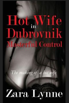 portada Hot Wife in Dubrovnik - Masterful Control (en Inglés)