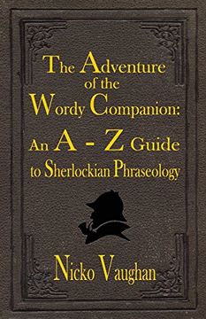 portada The Adventure of the Wordy Companion: An a-z Guide to Sherlockian Phraseology (en Inglés)