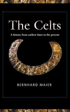 portada Celts: A History From Earliest Times to the Present (en Inglés)