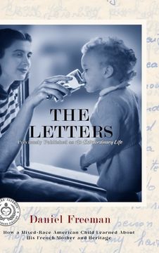 portada The Letters: How A Mixed-Race American Child Learned About His French Mother And Heritage (en Inglés)