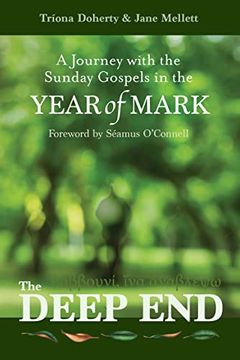 portada The Deep end - a Journey With the Sunday Gospels in the Year of Mark