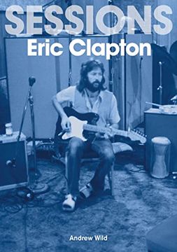 portada The Eric Clapton Sessions (in English)