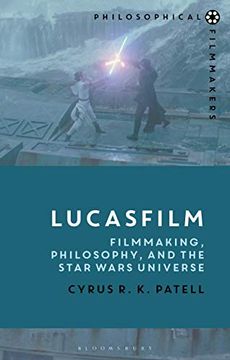 portada Lucasfilm: Filmmaking, Philosophy, and the Star Wars Universe (en Inglés)