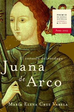 portada Juana de Arco: El corazÃ n del verdugo (Spanish Edition) (in Spanish)