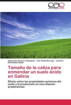 portada Tamaño de la caliza para enmendar un suelo ácido en Galicia: Efecto sobre las propiedades químicas del suelo y la producción en una rotación pradera/maíz
