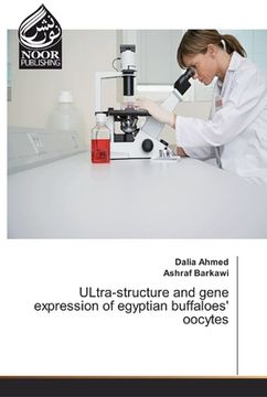 portada ULtra-structure and gene expression of egyptian buffaloes' oocytes (en Inglés)