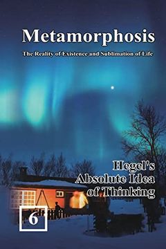 portada Hegel's Absolute Idea of Thinking: Reality of Existence and Sublimation of Life) (in English)