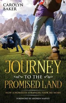 portada Journey To The Promised Land: How A Homeless Stranger Took Me Home (en Inglés)