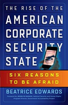 portada The Rise of the American Corporate Security State: Six Reasons to be Afraid (in English)